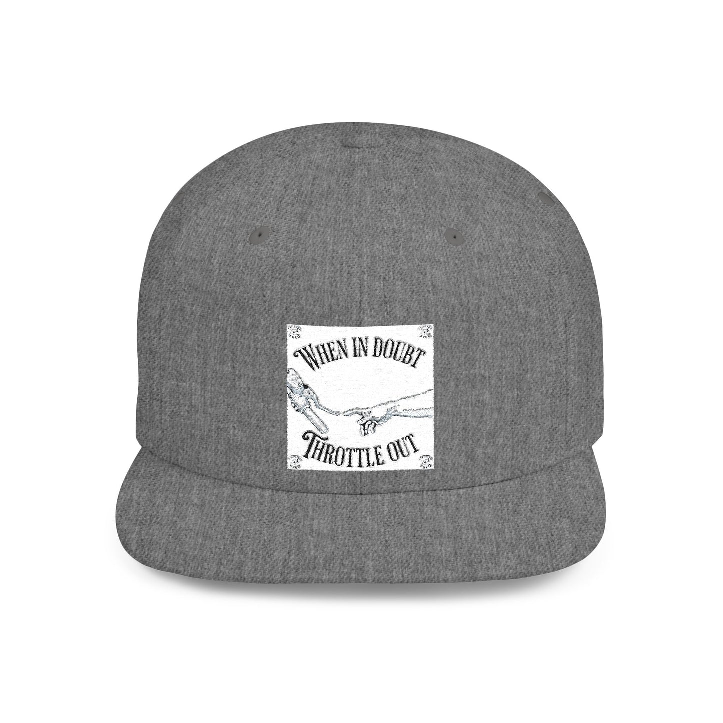 When in doubt throttle out white flat brim snapback