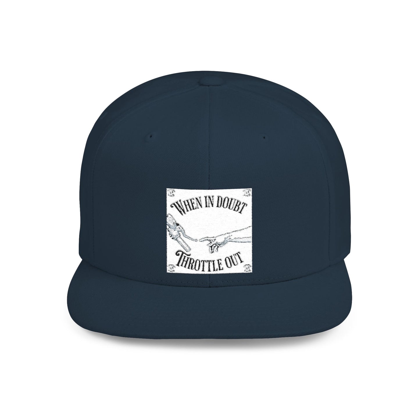 When in doubt throttle out white flat brim snapback