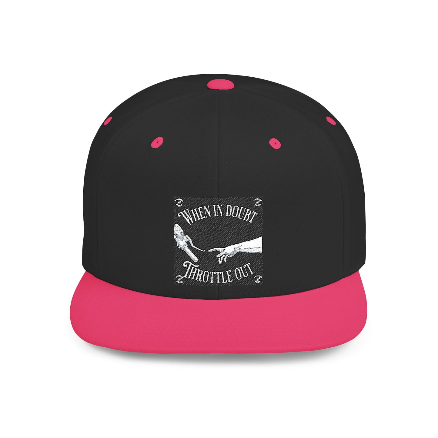 When in doubt throttle out black flat brim snapback