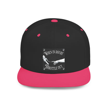 When in doubt throttle out black flat brim snapback