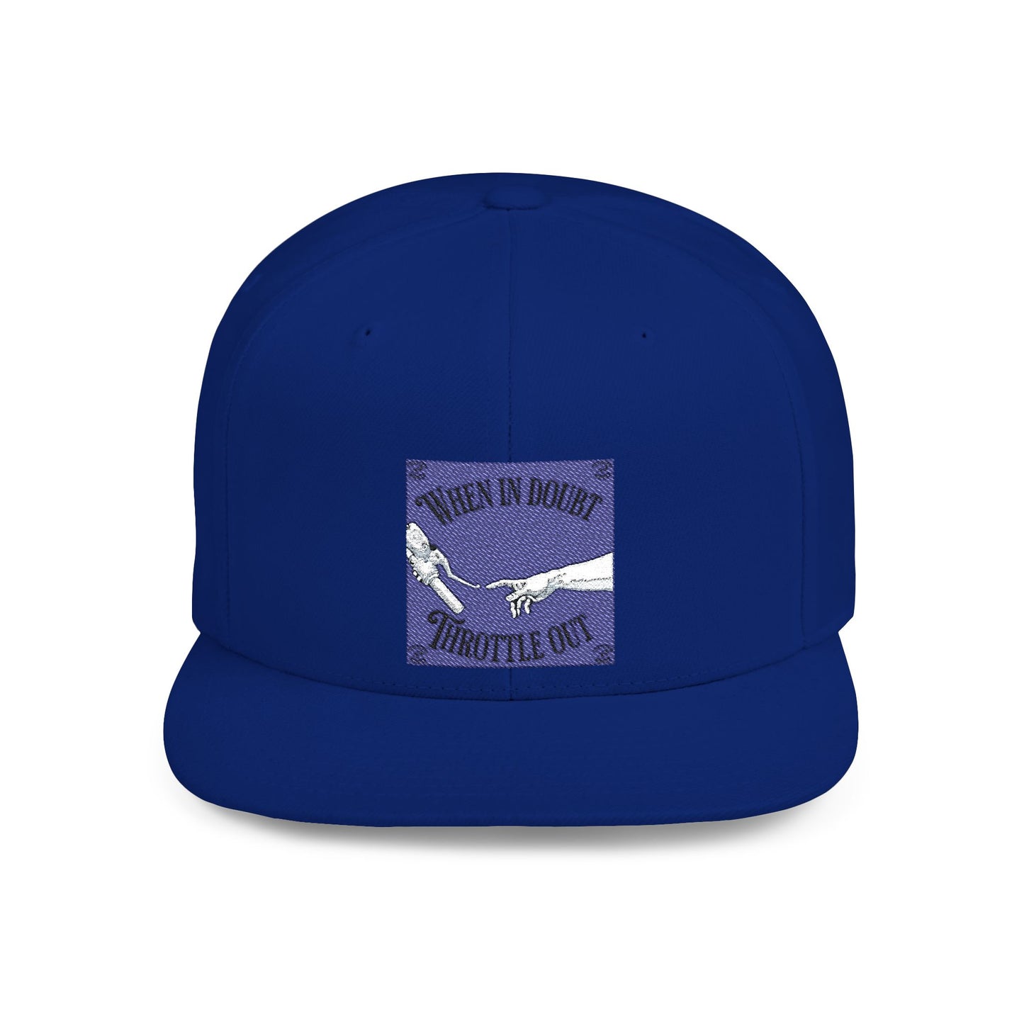 When in doubt throttle out blue flat brim snapback