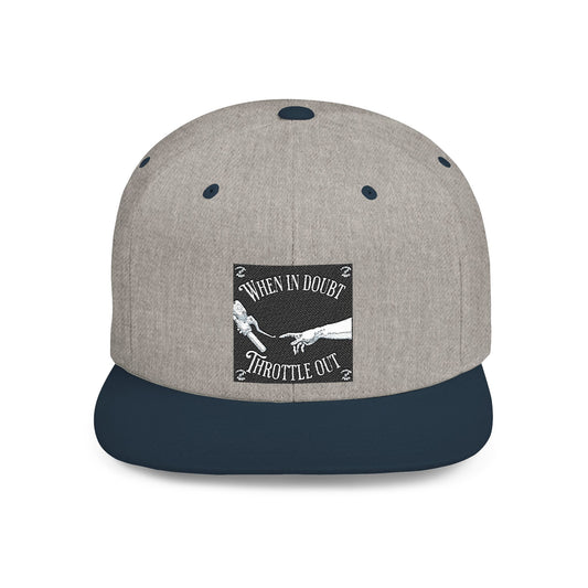 When in doubt throttle out black flat brim snapback