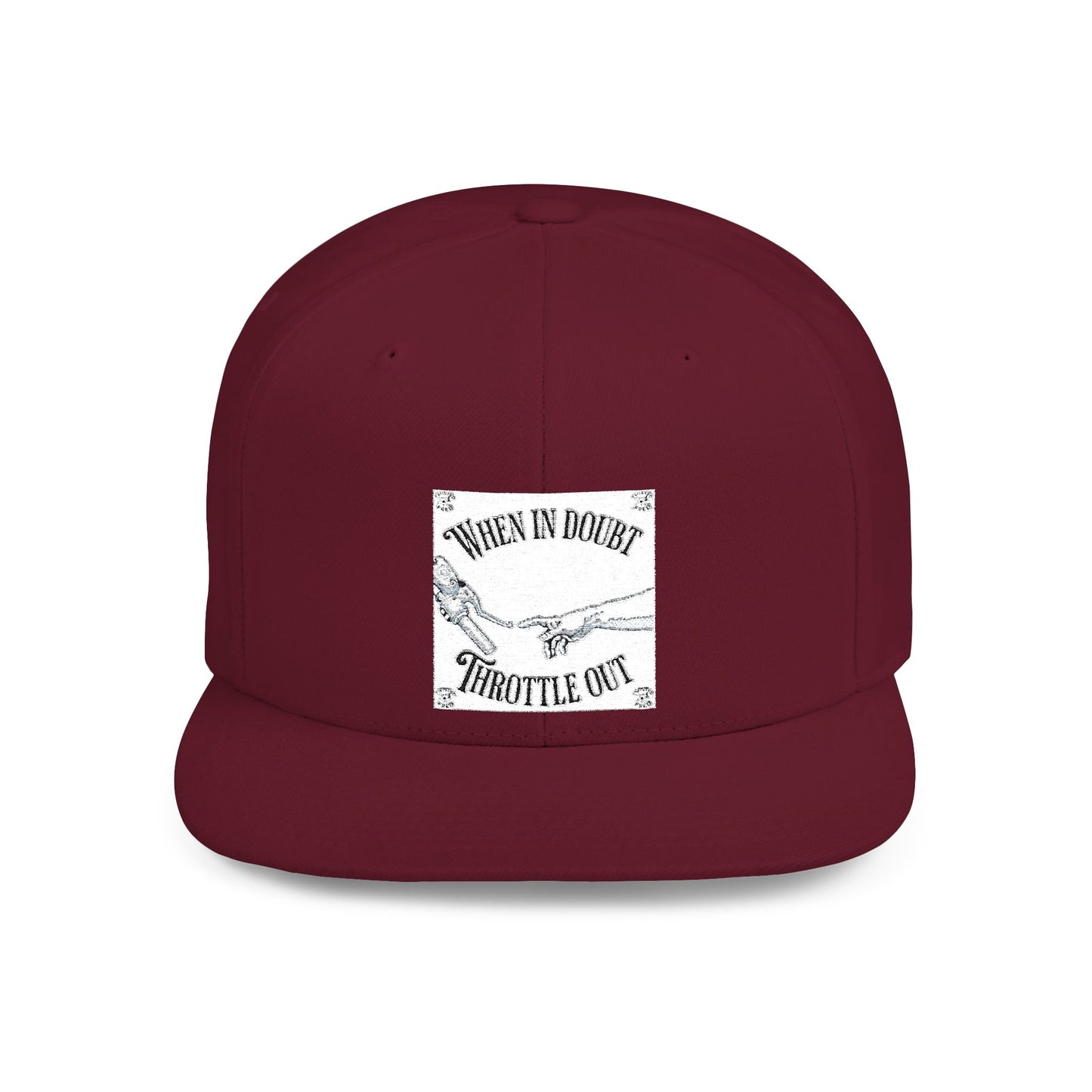 When in doubt throttle out white flat brim snapback