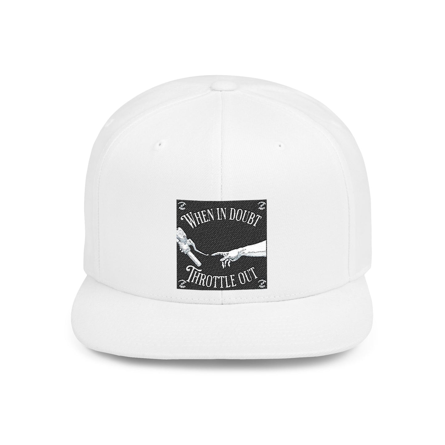 When in doubt throttle out black flat brim snapback