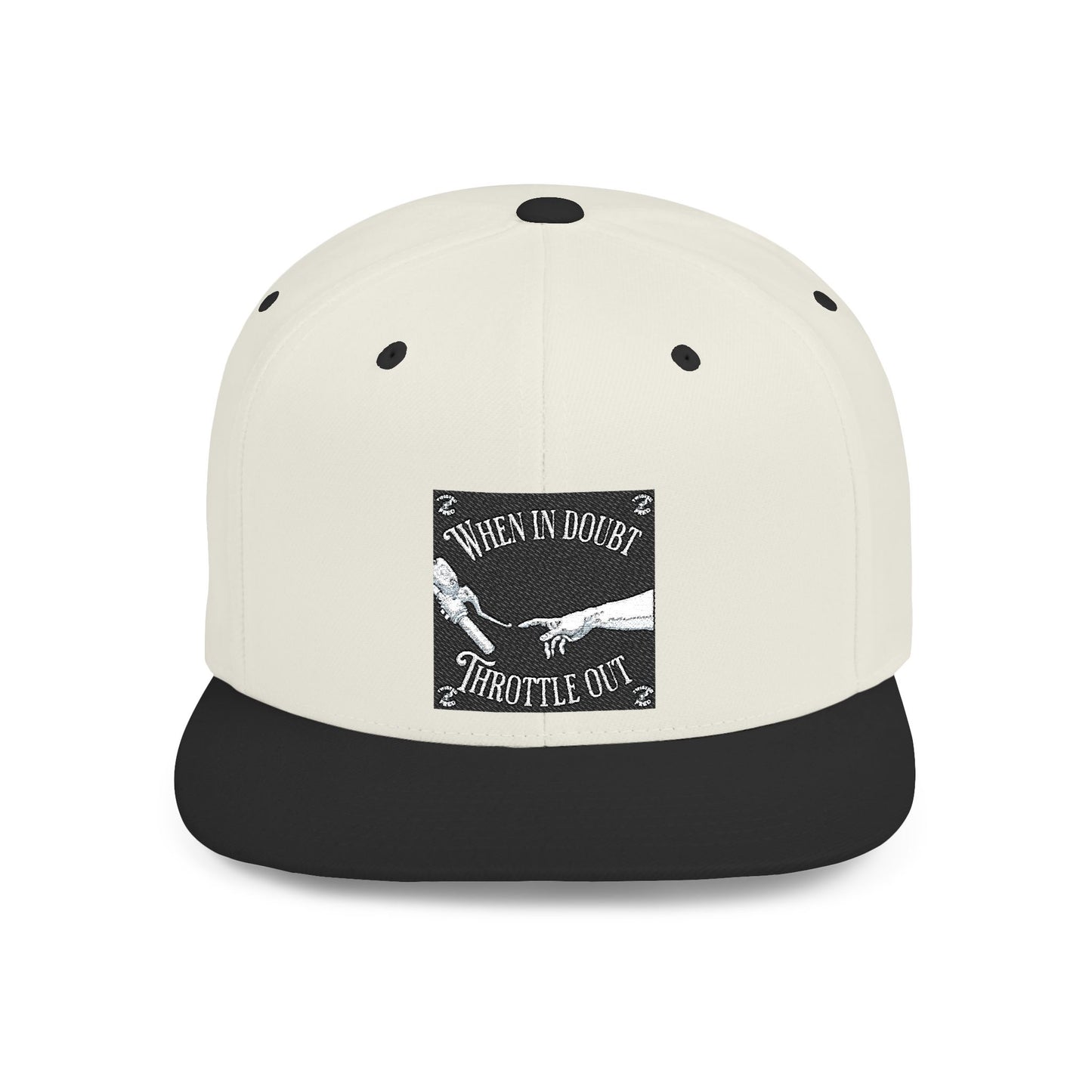 When in doubt throttle out black flat brim snapback