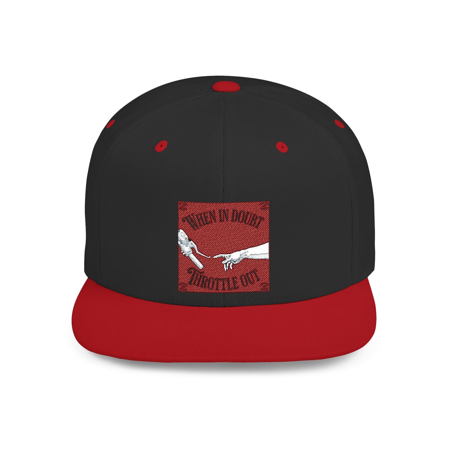 When in doubt throttle out red flat brim snapback